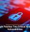 Google Patches Two Critical Android Vulnerabilities